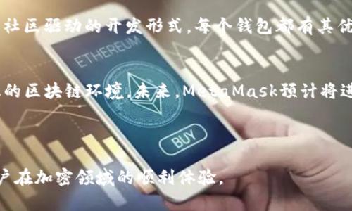 baioti完整指南：如何在iOS设备上使用MetaMask/baioti
MetaMask, iOS, 加密钱包, 区块链/guanjianci

## 内容主体大纲

1. **MetaMask简介**
   - 什么是MetaMask
   - MetaMask的功能与特点
   - 为什么选择MetaMask作为钱包

2. **MetaMask在iOS上的安装**
   - 步骤1：在App Store下载MetaMask
   - 步骤2：安装应用程序
   - 步骤3：创建新钱包

3. **设置MetaMask账户**
   - 如何备份助记词
   - 设置密码
   - 如何恢复钱包

4. **使用MetaMask进行交易**
   - 如何购买以太坊
   - 如何发送及接收加密货币
   - 如何与去中心化应用（DApps）交互

5. **MetaMask安全性**
   - 如何保护你的MetaMask钱包
   - 防范常见的安全威胁
   - 安全使用小技巧

6. **常见问题解答**
   - 如何解决MetaMask出现的常见问题
   - MetaMask与其他钱包的比较
   - MetaMask的未来发展

---

## MetaMask简介

### 什么是MetaMask
MetaMask是一款广受欢迎的加密货币钱包，允许用户存储、管理和交易以太坊（ETH）及其上构建的ERC-20代币。作为一个浏览器扩展和移动应用，它为用户提供了便利的方式来与区块链交互，同时也是访问去中心化应用程序（DApps）的桥梁。

### MetaMask的功能与特点
MetaMask的主要功能包括加密货币存储、发送和接收代币，连接去中心化交易所（DEX），支持多种网络（如以太坊主网和测试网），以及集成DApp使用。其用户友好的接口使得即使是不太了解技术的新手也能轻松上手。

### 为什么选择MetaMask作为钱包
MetaMask以其开源特性和强大的社区支持在竞争中脱颖而出。它兼容各种设备，并且在安全性和隐私保护方面提供了许多优点。MetaMask还不断进行更新和功能扩展，以满足日益变化的区块链生态系统。

---

## MetaMask在iOS上的安装

### 步骤1：在App Store下载MetaMask
首先，打开你的iOS设备，进入App Store。在搜索框中输入“MetaMask”，找到官方应用程序，并点击“获取”进行下载。下载过程需要几分钟，具体时间取决于你的网络速度。

### 步骤2：安装应用程序
下载完成后，点击“打开”来启动MetaMask应用程序。如果未自动打开，你可以在主屏幕上找到MetaMask的图标并点击。

### 步骤3：创建新钱包
首次进入MetaMask后，应用会要求你创建一个新的钱包或导入已有的钱包。如果你是新用户，选择“创建新钱包”，并按照提示设置你的助记词及密码。

---

## 设置MetaMask账户

### 如何备份助记词
在创建钱包的过程中，MetaMask会提供一组助记词，这是你恢复钱包的关键。在这个步骤，请一定要在离线环境中记录下这串助记词，并妥善保管，绝对不要将其分享给他人。

### 设置密码
设置一个强密码以保障钱包的安全。密码可以由字母、数字和符号组成，确保不易被猜测。请注意，每次打开应用时都需要输入这个密码，确保信息安全。

### 如何恢复钱包
如果你需要在新设备上访问你的钱包，可以使用之前备份的助记词进行恢复。在MetaMask登录界面选择“导入钱包”，输入助记词，按照提示进行操作即可。

---

## 使用MetaMask进行交易

### 如何购买以太坊
MetaMask可以通过各种方式购买以太坊，如信用卡、借记卡或使用其他加密货币。进入钱包后，选择“购买”按钮，按照指导完成交易，注意交易费用及确认时间。

### 如何发送及接收加密货币
要发送加密货币，输入接收者的地址和想要发送的数量，检查信息无误后，确认交易。接收加密货币则只需分享你的钱包地址，交易完成后可在“My Assets”中查看余额。

### 如何与去中心化应用（DApps）交互
MetaMask允许你访问多种DApp，如去中心化交易所、NFT市场等。当你浏览这些服务时，应用会请求连接你的钱包，确认即可开始交易或交互。

---

## MetaMask安全性

### 如何保护你的MetaMask钱包
保障你的MetaMask钱包安全的第一步是妥善保管助记词和密码。建议使用密码管理器，并启用双重身份验证（如果可能）。定期检查你账户的交易历史，确保没有异常活动。

### 防范常见的安全威胁
警惕钓鱼网站和恶意应用，不要随意点击不明链接。建议在MetaMask官方页面和社交媒体上获取最新消息，以避免上当受骗。

### 安全使用小技巧
使用专用设备来管理重要交易，避免在公共Wi-Fi网络下进行重要操作。在完成交易后，及时登出钱包，确保没有人可以访问你的信息。

---

## 常见问题解答

### 如何解决MetaMask出现的常见问题
MetaMask用户可能会遇到多种问题，如无法连接网络、交易未确认等。首先，检查你的互联网连接，确认应用版本是否最新。如果问题仍然存在，可以尝试重新启动应用或清除缓存。

### MetaMask与其他钱包的比较
MetaMask与其他加密钱包（如Trust Wallet、Coinbase Wallet）相比，拥有更丰富的DApp支持以及社区驱动的开发形式。每个钱包都有其优缺点，用户可根据个人需求选择合适的钱包。

### MetaMask的未来发展
MetaMask的团队不断推出新功能，例如集成Layer-2解决方案、更多的跨链支持等，以适应快速变化的区块链环境。未来，MetaMask预计将进一步改进用户体验，并扩展其功能。

---

以上内容为MetaMask的完整使用指南，旨在为用户提供清晰而详细的操作流程与安全建议，确保用户在加密领域的顺利体验。