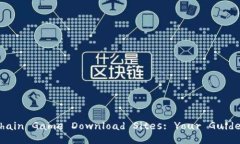 Discover the Best Second Blockchain Game Download Sites: You